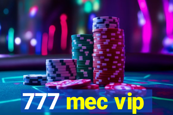 777 mec vip